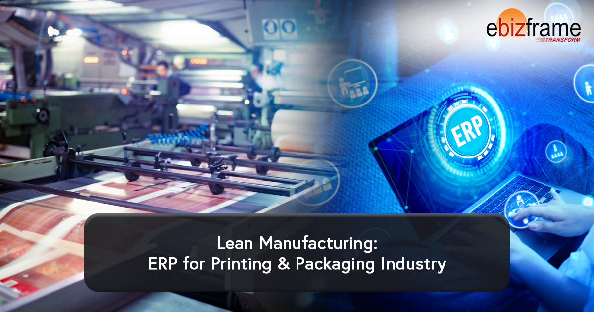 Lean Manufacturing: ERP for Printing & Packaging Industry